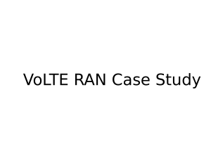VoLTE RAN Case Study Ericsson