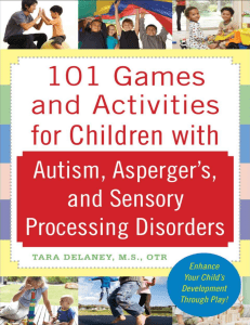101 Games and Activities for Children With Autism, Asperger’s and Sensory Disorders