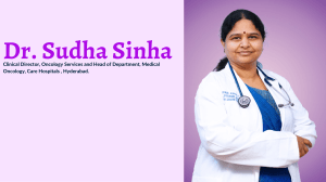 Dr.Sudha Sinha | Medical Oncologist In Hyderabad