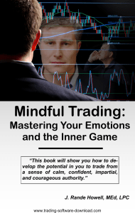 Mindful Trading - Mastering Your Emotions and the Inner Game - Rande Howell