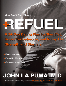 Refuel   a 24-day eating plan to shed fat, boost testosterone, and pump up strength and stamina ( PDFDrive )