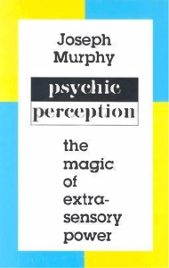 joseph-murphy-psychic-perceptionpdf compress