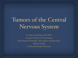 Tumors of the nervous system lecture for dental faculty