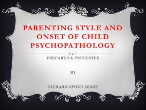 Parenting style and onset of child psychopathology