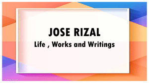 Jose Rizal: Life, Works, and Writings - Presentation