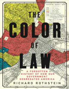 The Color of Law A Forgotten History of How Our Government Segregated America by Richard Rothstein