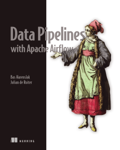 Bas P Harenslak, Julian Rutger de Ruiter Data Pipelines with Apache
