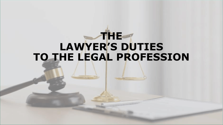 Duties To The Legal Profession