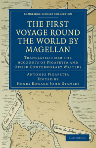 Antonio Pigafetta The First Voyage Around the World by Magellan