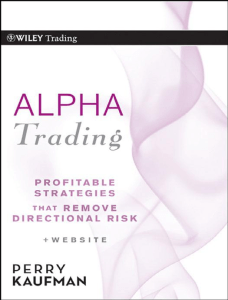 Alpha Trading  Profitable Strategies That Remove Directional Risk (Wiley Trading)   ( PDFDrive )