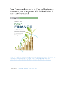 Basic Finance An Introduction to Financial Institutions, Investments, and Management, 12th Edition Herbert B. Mayo Instructor manual