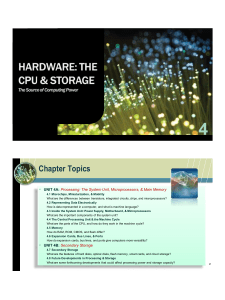 Lesson 4 - HARDWARE - THE CPU   STORAGE The Source of Computing Power