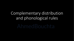 Complementary distribution and phonological rules