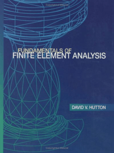 David V. Hutton, David Hutton - Fundamentals of Finite Element Analysis-McGraw-Hill Science Engineering Math (2003)