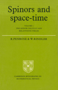 Spinors And Space-Time, Volume 1 Two-Spinor Calculus And Relativistic Fields by Penrose, Roger Rindler, Wolfgang (z-lib.org)