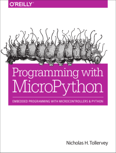Programming with MicroPython  Embedded Programming with Microcontrollers and Python ( PDFDrive.com )