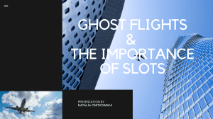 GHOST FLIGHTS & THE IMPORTANCE OF SLOTS