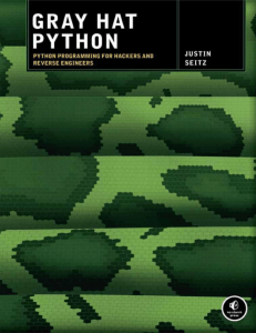 Gray Hat Python  Python Programming for Hackers and Reverse Engineers
