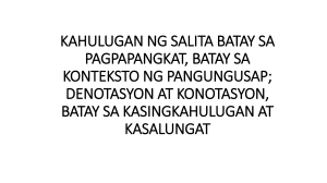 KAHULUGAN NG SALITA BATAY SA PAGPAPANGKAT, BATAY