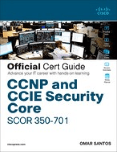 Omar Santos - CCNP and CCIE Security Core SCOR 350-701 Official Cert Guide-Cisco Press (2020)