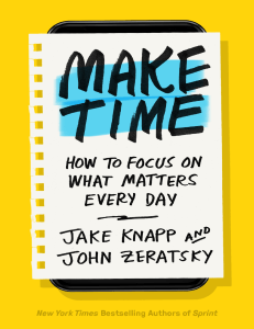 Make Time  How to Focus on What Matters Every Day ( PDFDrive )