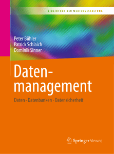 Datenmanagement  Daten – Datenbanken – Datensicherheit