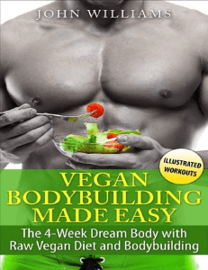 Vegan Bodybuilding Made Easy The 4-Week Dream Body with Raw Vegan Diet and Bodybuilding ( PDFDrive )