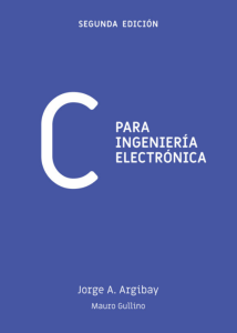 Jorge Argibay - C para Ingenieria Electronica