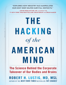 The Hacking of the American Mind  The Science Behind the Corporate Takeover of Our Bodies and Brains ( PDFDrive )
