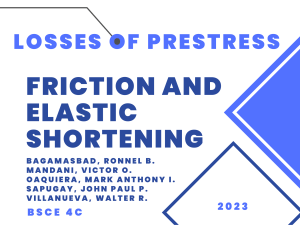 LOSSES-OF-PRESTRESS-FRICTION-AND-ELASTIC-SHORTENING-BSCE4C-GROUP5