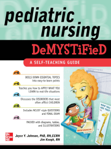 Pediatric Nursing Demystified Demystified Nursing by Joyce Johnson and James Keogh 398 pages 2010