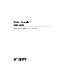 Design Compiler User Guide Version P-2019.03, March 2019