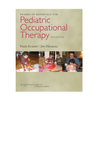 Frames of Reference for Pediatric Occupational Therapy by Paula Kramer PhD  OTR  FAOTA, Jim Hinojosa PhD  OT  BCP  FAOTA (z-lib.org)