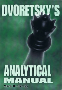 Analytical Manual  Practical Training for the Ambitious Chessplayer