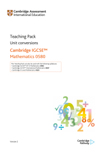 0580 IGCSE Mathematics Unit conversions Teaching Pack v2
