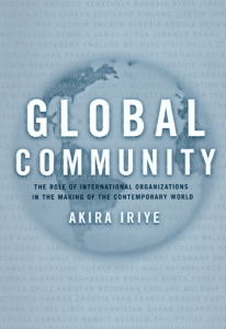 Global Community  The Role of International Organizations in the Making of the Contemporary World ( PDFDrive )