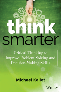 Think Smarter  Critical Thinking