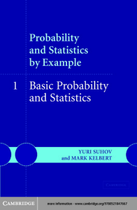 [Probability and statistics.  Probability and statistics, segment 1] Yu M Suhov  Michael Kelbert - Probability and statistics by example. V.1. Basic probability and statistics (2005, Cambridge Un