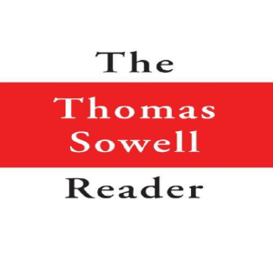 The Thomas Sowell Reader - Sowell  Thomas