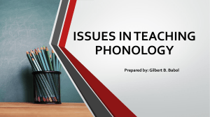 ISSUES IN TEACHING PHONOLOGY