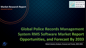 Police Records Management System RMS Software Market is Expected to Gain Popularity Across the Globe by 2033