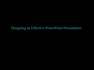 Designing an Effective PowerPoint Presentation