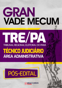 Gran Vade Mecum TREPA - Tribunal Regional Eleitoral do Pará – Técnico Judiciário – Área Administrativa- Pós Edital (1)