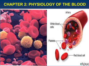 CHAPTER II - PHYSIOLOGY OF THE BLOOD