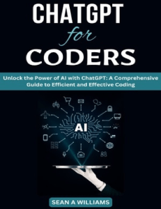 ChatGPT for Coders Unlock the Power of AI with ChatGPT