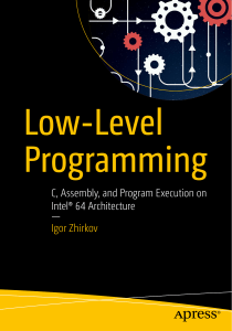 Igor Zhirkov (auth.) - Low-Level Programming  C, Assembly, and Program Execution on Intel® 64 Architecture-Apress (2017)