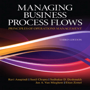 Managing Business Process Flows Principles of Operations Management 3rd Edition