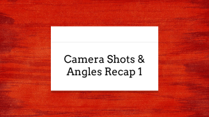 Camera-Shots-and-Angles-Recap-1-PDF