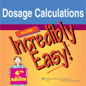 Dosage Calculations Made Incredibly Easy! ( PDFDrive )