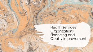 Health Services Organization, Financing and Quality Improvement